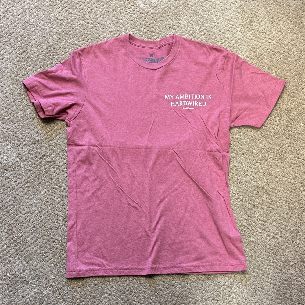 Superfresh My Ambition is Hardwired Inspirational Tee
